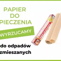 Gdzie wyrzucić papier do pieczenia? Poznaj zasady segregacji